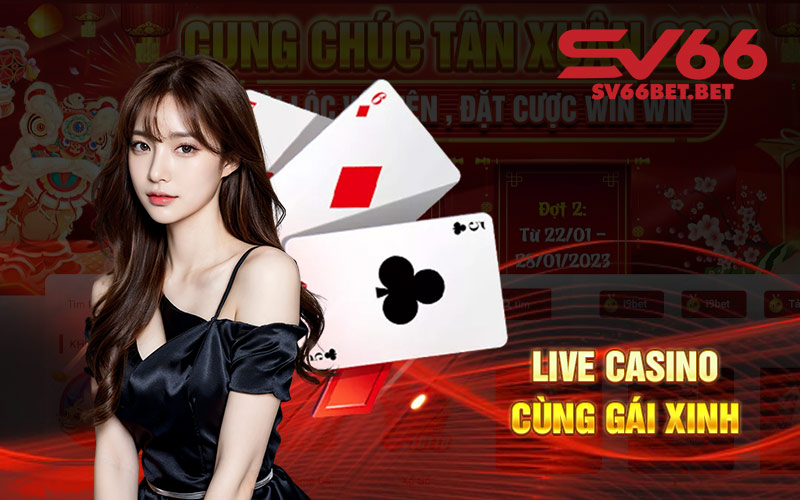 Live casino cùng gái xinh
